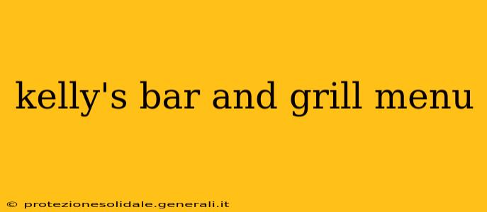 kelly's bar and grill menu