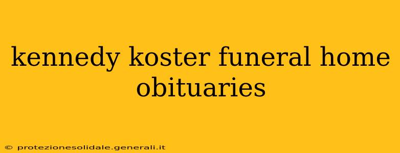 kennedy koster funeral home obituaries