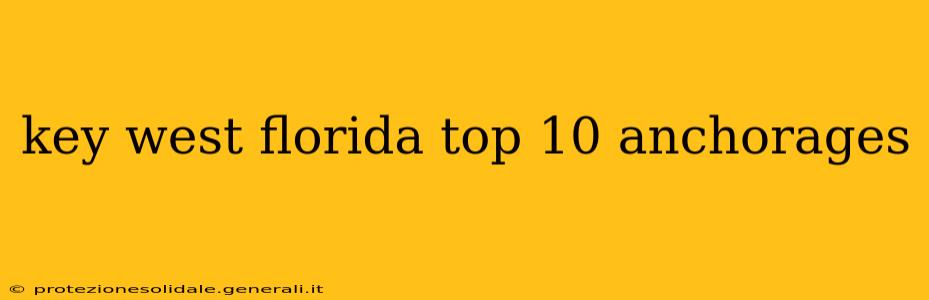 key west florida top 10 anchorages