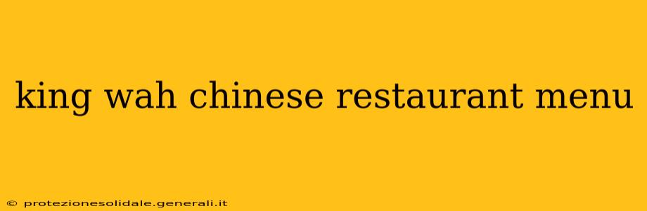 king wah chinese restaurant menu