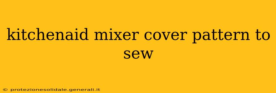 kitchenaid mixer cover pattern to sew