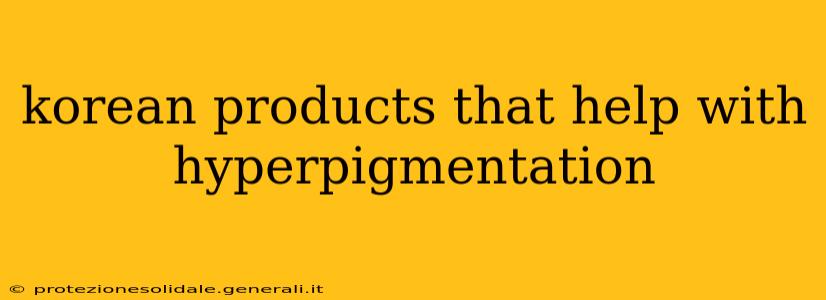 korean products that help with hyperpigmentation