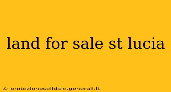 land for sale st lucia