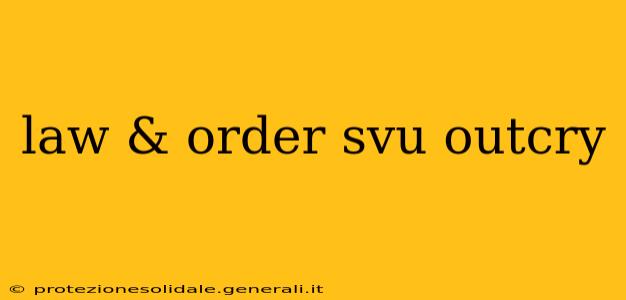 law & order svu outcry