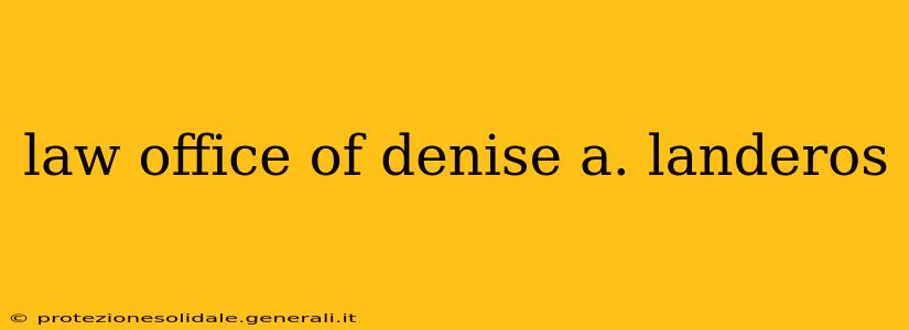law office of denise a. landeros