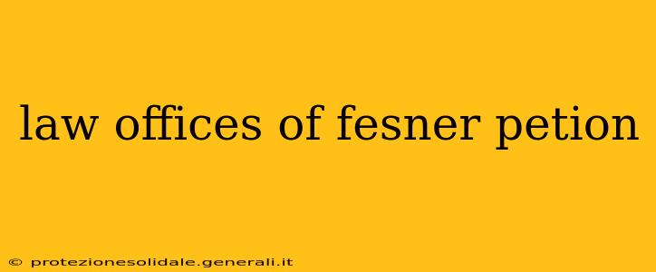 law offices of fesner petion