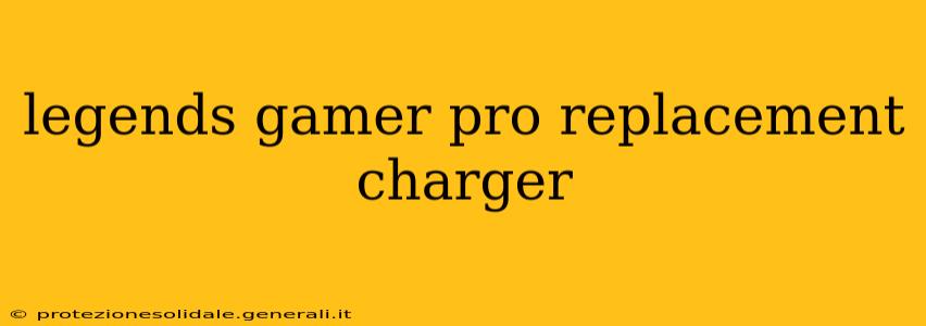 legends gamer pro replacement charger