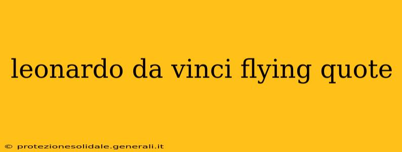 leonardo da vinci flying quote