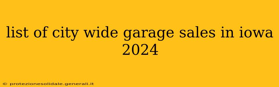 list of city wide garage sales in iowa 2024