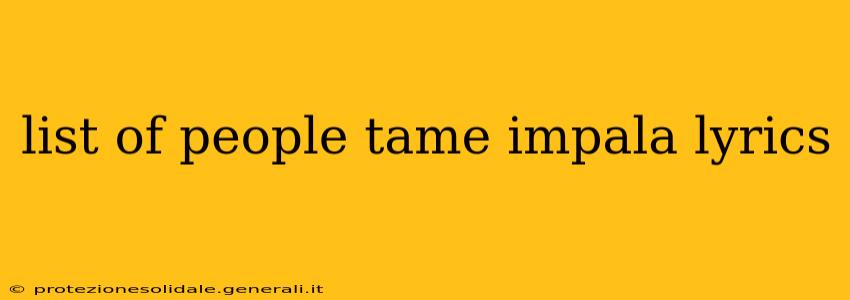 list of people tame impala lyrics
