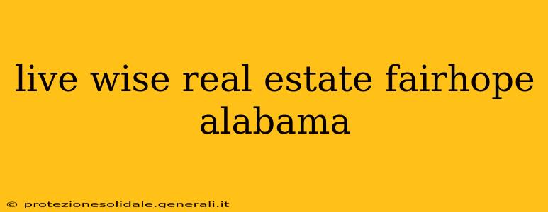 live wise real estate fairhope alabama
