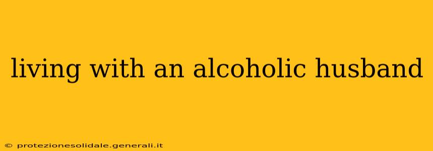 living with an alcoholic husband