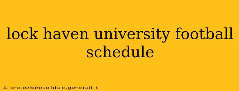 lock haven university football schedule