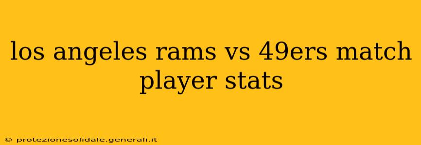 los angeles rams vs 49ers match player stats