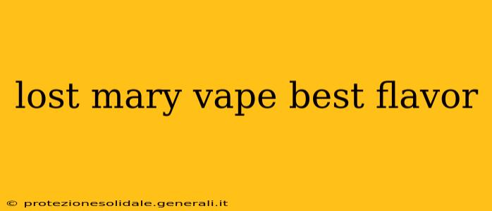 lost mary vape best flavor