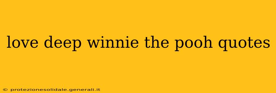 love deep winnie the pooh quotes