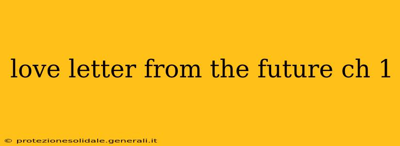 love letter from the future ch 1