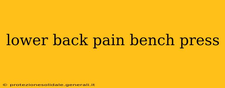 lower back pain bench press