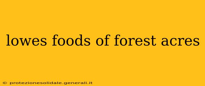 lowes foods of forest acres