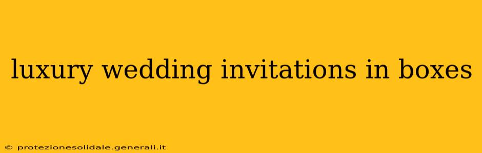 luxury wedding invitations in boxes