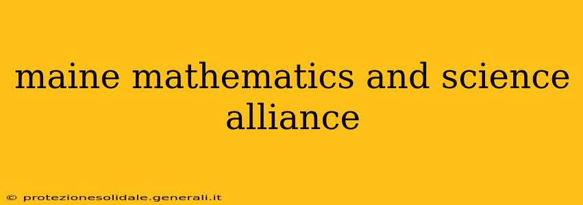maine mathematics and science alliance