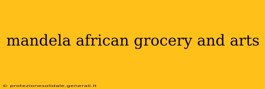 mandela african grocery and arts
