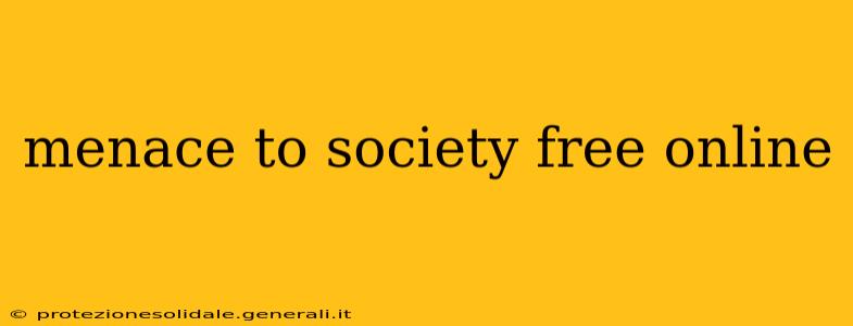 menace to society free online