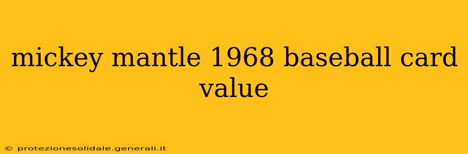 mickey mantle 1968 baseball card value