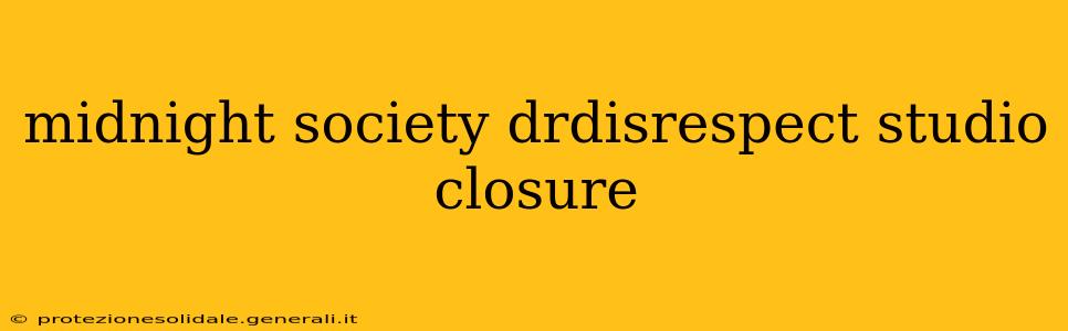 midnight society drdisrespect studio closure