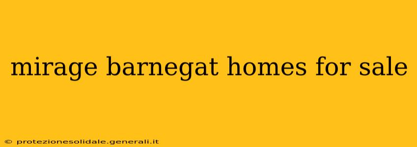 mirage barnegat homes for sale