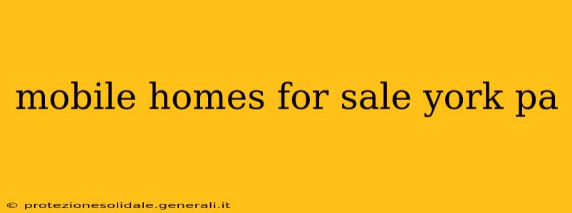 mobile homes for sale york pa