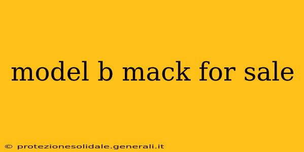 model b mack for sale