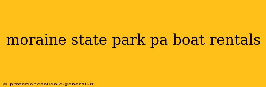 moraine state park pa boat rentals