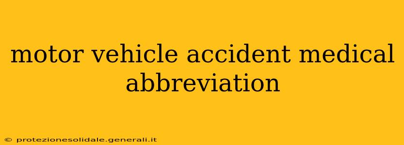 motor vehicle accident medical abbreviation