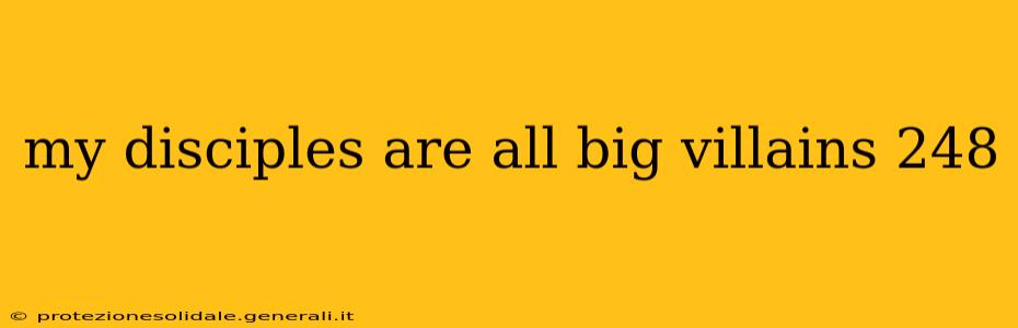 my disciples are all big villains 248