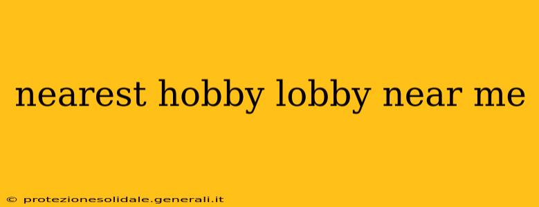 nearest hobby lobby near me