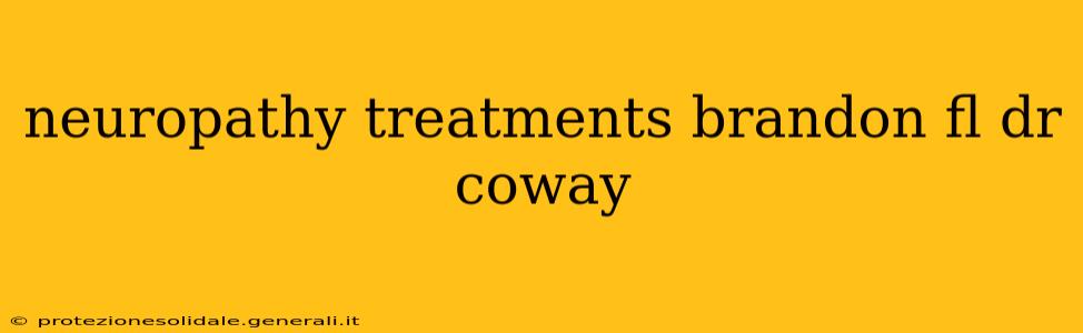 neuropathy treatments brandon fl dr coway