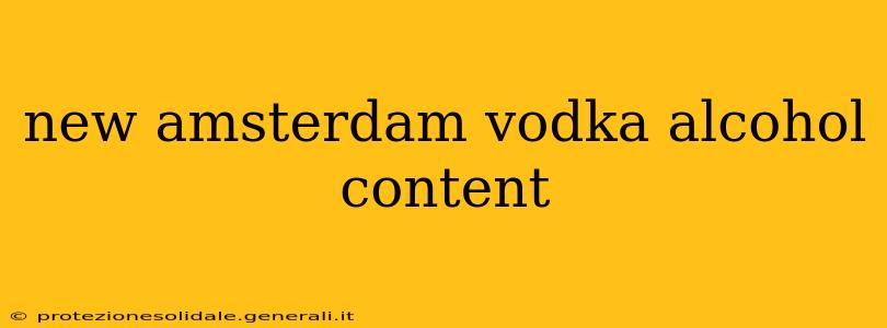 new amsterdam vodka alcohol content