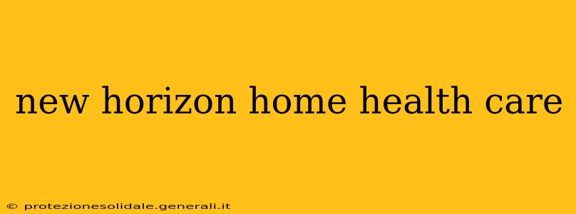 new horizon home health care