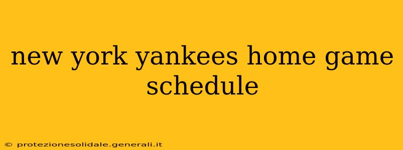 new york yankees home game schedule