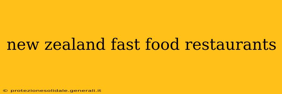 new zealand fast food restaurants