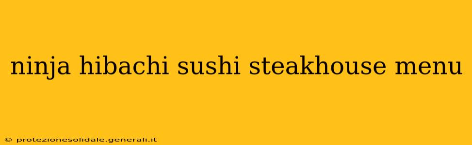 ninja hibachi sushi steakhouse menu