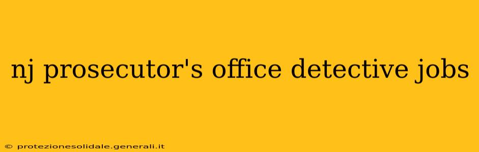 nj prosecutor's office detective jobs