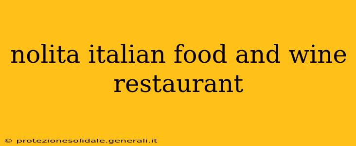 nolita italian food and wine restaurant