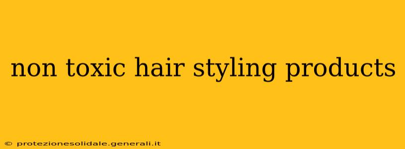 non toxic hair styling products