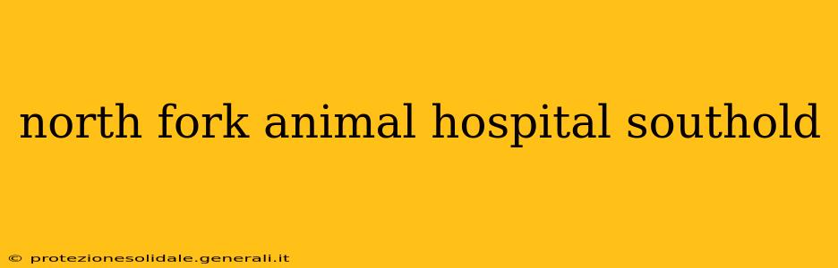 north fork animal hospital southold