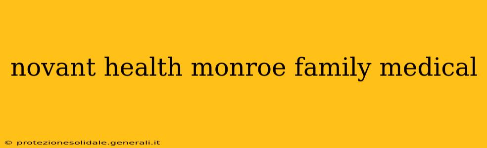 novant health monroe family medical