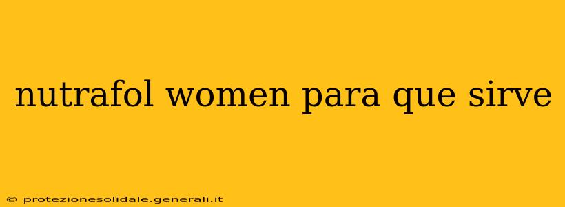 nutrafol women para que sirve
