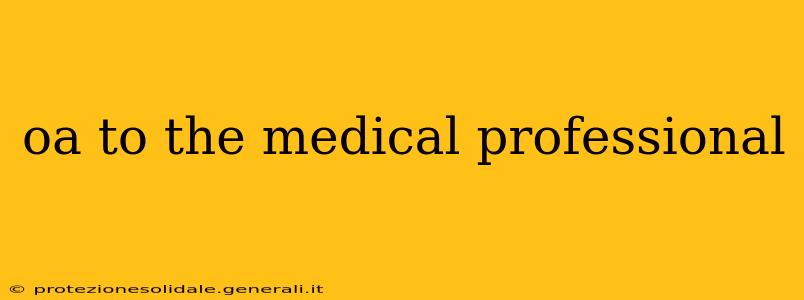 oa to the medical professional