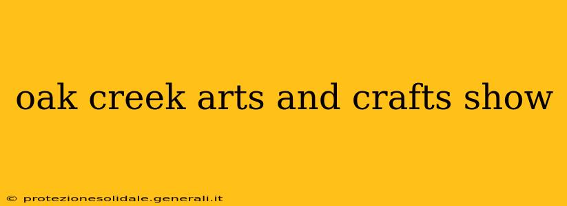 oak creek arts and crafts show